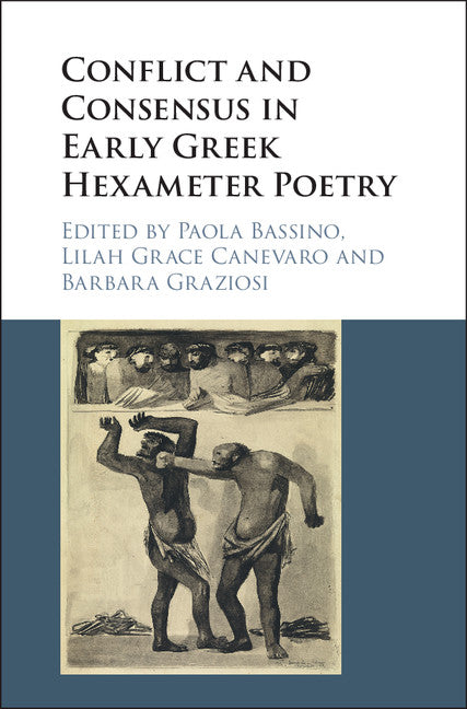 Conflict and Consensus in Early Greek Hexameter Poetry (Hardback) 9781107175747
