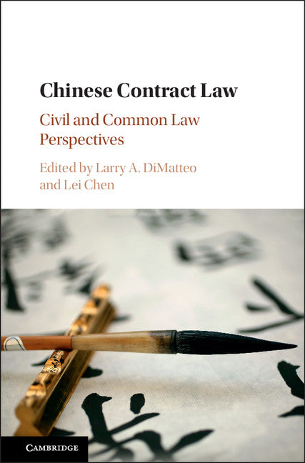 Chinese Contract Law; Civil and Common Law Perspectives (Hardback) 9781107176324