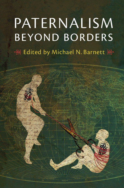 Paternalism beyond Borders (Hardback) 9781107176904