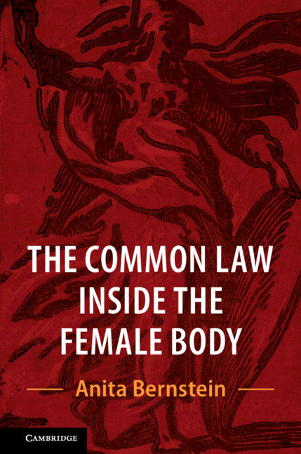 The Common Law Inside the Female Body (Hardback) 9781107177819