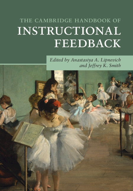 The Cambridge Handbook of Instructional Feedback (Hardback) 9781107179394