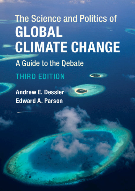 The Science and Politics of Global Climate Change; A Guide to the Debate (Hardback) 9781107179424