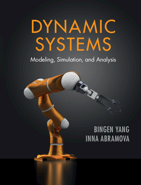 Dynamic Systems; Modeling, Simulation, and Analysis (Hardback) 9781107179790