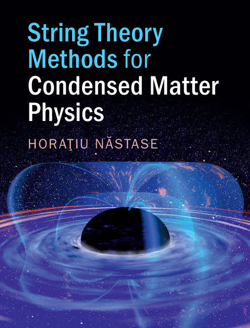 String Theory Methods for Condensed Matter Physics (Hardback) 9781107180383
