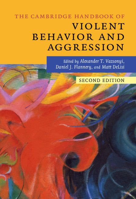 The Cambridge Handbook of Violent Behavior and Aggression (Hardback) 9781107180437