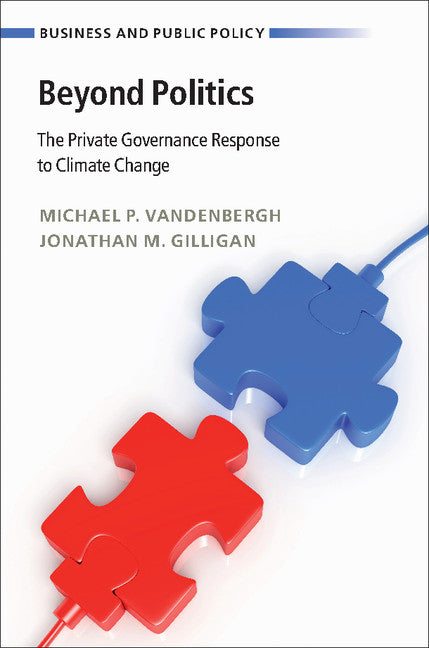 Beyond Politics; The Private Governance Response to Climate Change (Hardback) 9781107181229