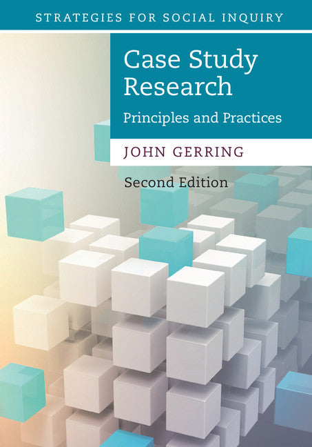 Case Study Research; Principles and Practices (Hardback) 9781107181267