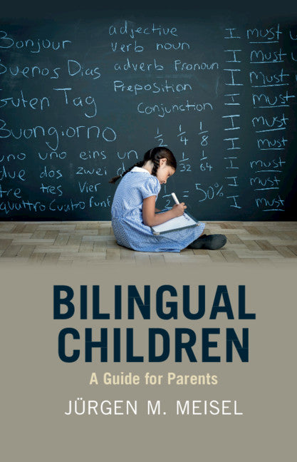 Bilingual Children; A Guide for Parents (Hardback) 9781107181366