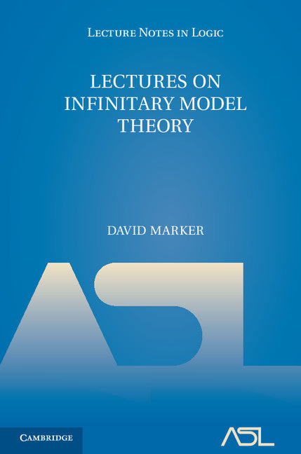 Lectures on Infinitary Model Theory (Hardback) 9781107181939