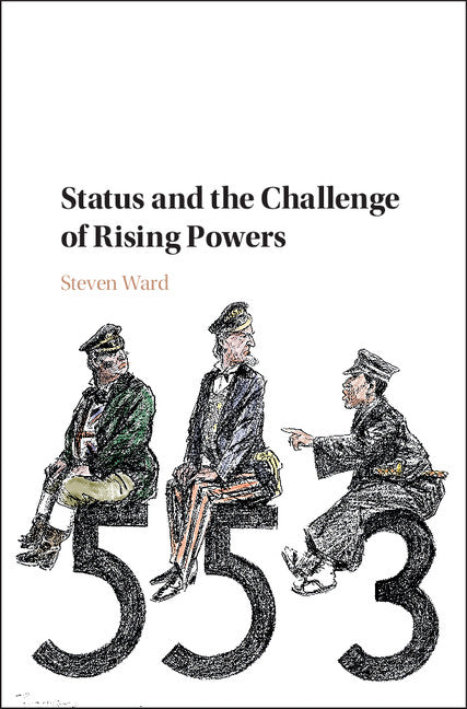 Status and the Challenge of Rising Powers (Hardback) 9781107182363