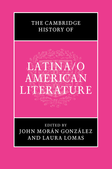 The Cambridge History of Latina/o American Literature (Hardback) 9781107183087