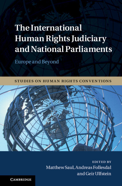 The International Human Rights Judiciary and National Parliaments; Europe and Beyond (Hardback) 9781107183742