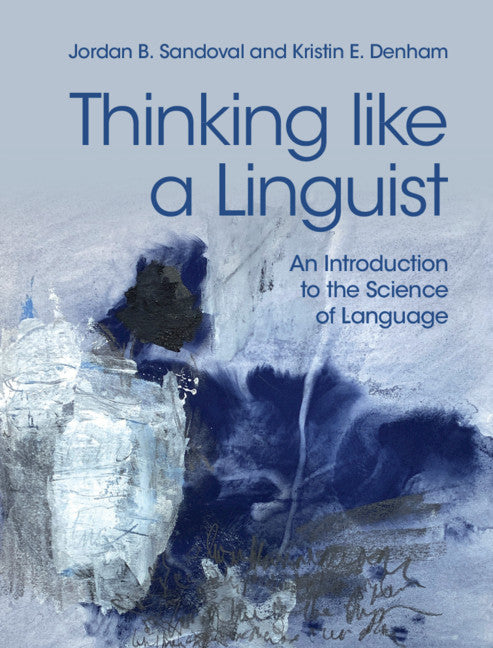 Thinking like a Linguist; An Introduction to the Science of Language (Hardback) 9781107183926