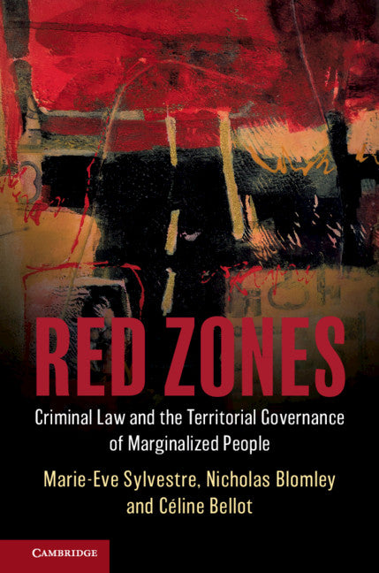 Red Zones; Criminal Law and the Territorial Governance of Marginalized People (Hardback) 9781107184237