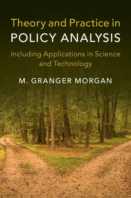 Theory and Practice in Policy Analysis; Including Applications in Science and Technology (Hardback) 9781107184893