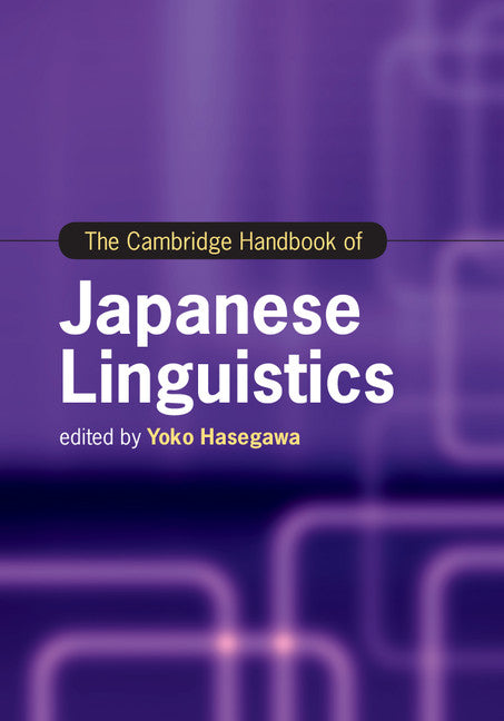 The Cambridge Handbook of Japanese Linguistics (Hardback) 9781107185456