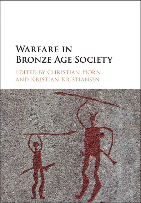 Warfare in Bronze Age Society (Hardback) 9781107185562