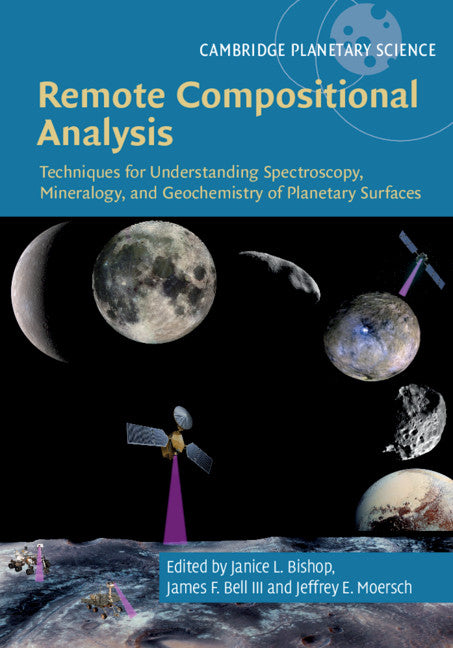 Remote Compositional Analysis; Techniques for Understanding Spectroscopy, Mineralogy, and Geochemistry of Planetary Surfaces (Hardback) 9781107186200