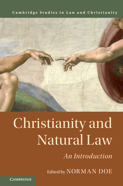 Christianity and Natural Law; An Introduction (Hardback) 9781107186446