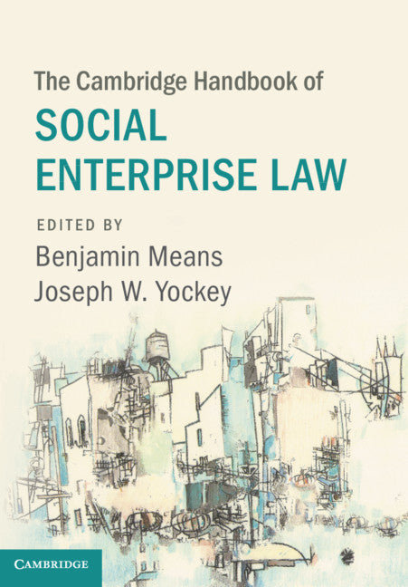 The Cambridge Handbook of Social Enterprise Law (Hardback) 9781107186552