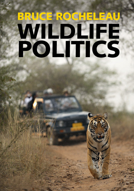 Wildlife Politics (Hardback) 9781107187306