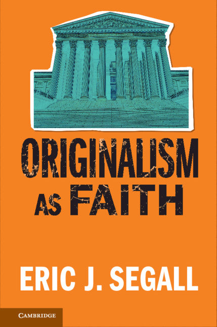 Originalism as Faith (Hardback) 9781107188556