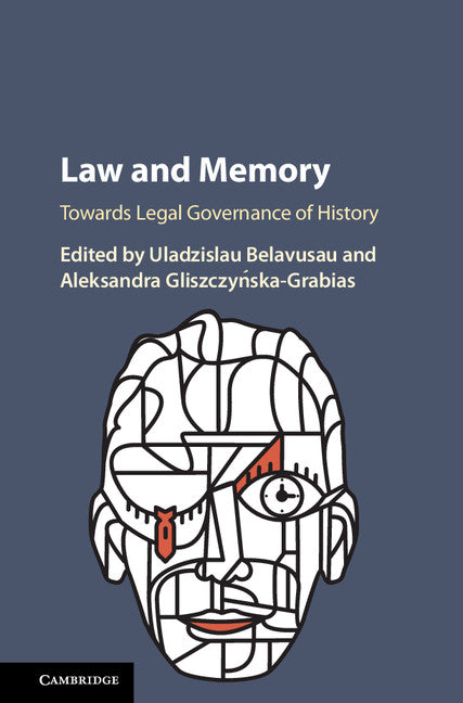 Law and Memory; Towards Legal Governance of History (Hardback) 9781107188754