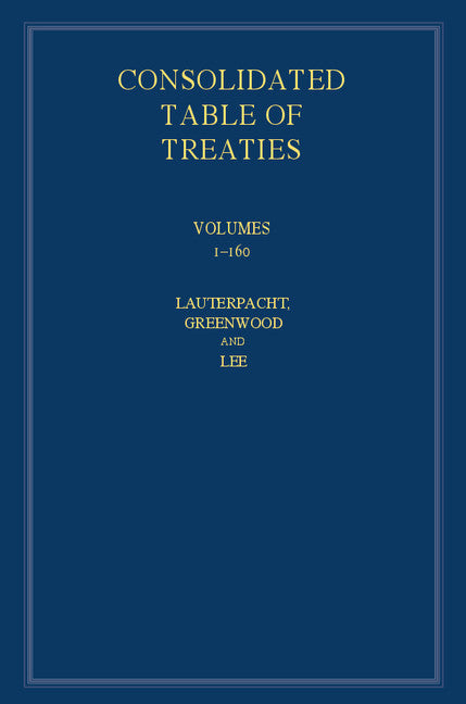 International Law Reports, Consolidated Table of Treaties; Volumes 1-160 (Hardback) 9781107189744