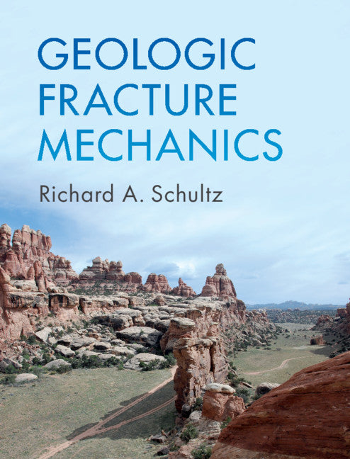 Geologic Fracture Mechanics (Hardback) 9781107189997