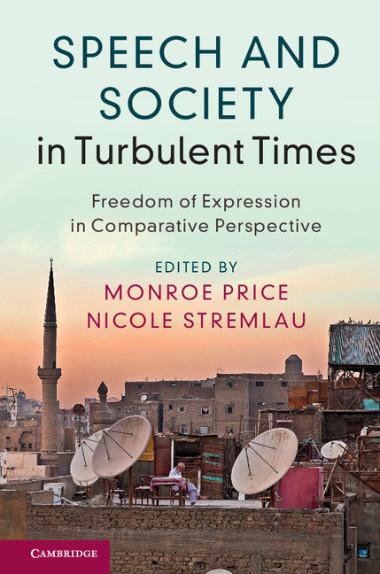 Speech and Society in Turbulent Times; Freedom of Expression in Comparative Perspective (Hardback) 9781107190122