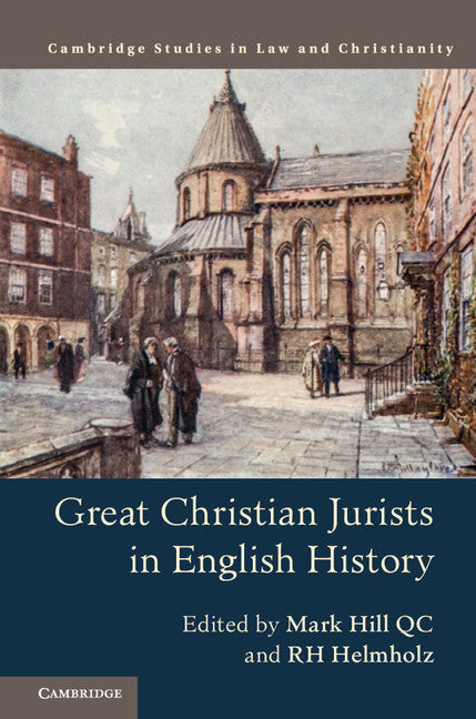 Great Christian Jurists in English History (Hardback) 9781107190559