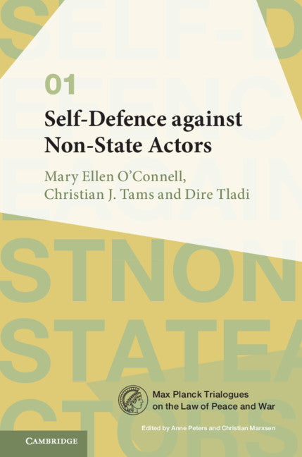 Self-Defence against Non-State Actors: Volume 1 (Hardback) 9781107190740