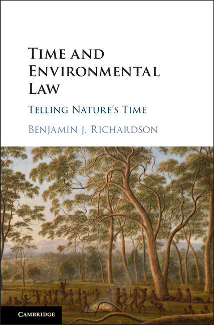 Time and Environmental Law; Telling Nature's Time (Hardback) 9781107191242