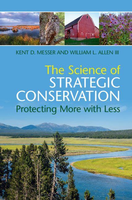 The Science of Strategic Conservation; Protecting More with Less (Hardback) 9781107191938