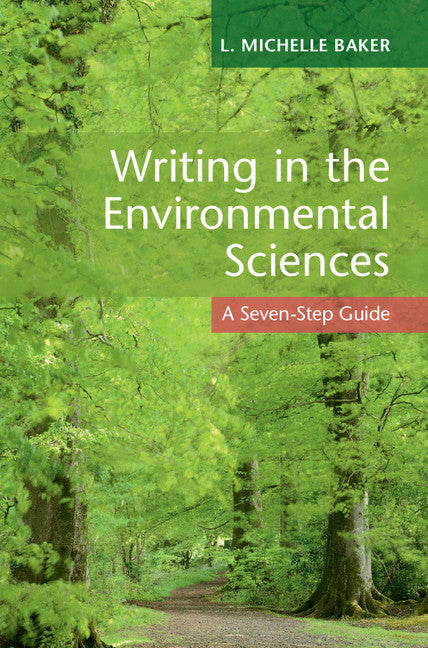 Writing in the Environmental Sciences; A Seven-Step Guide (Hardback) 9781107193147