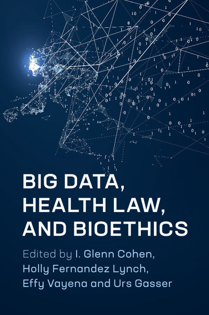 Big Data, Health Law, and Bioethics (Hardback) 9781107193659