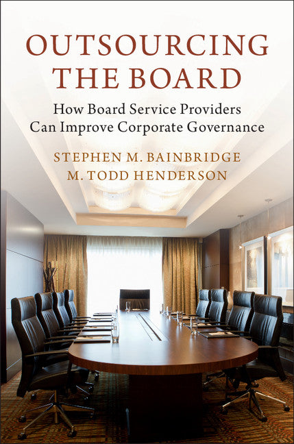 Outsourcing the Board; How Board Service Providers Can Improve Corporate Governance (Hardback) 9781107193697