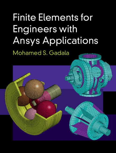 Finite Elements for Engineers with Ansys Applications (Hardback) 9781107194083