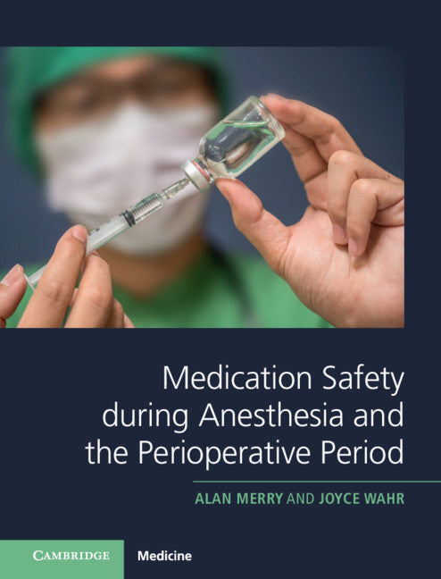 Medication Safety during Anesthesia and the Perioperative Period (Hardback) 9781107194106