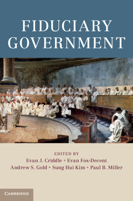 Fiduciary Government (Hardback) 9781107194243