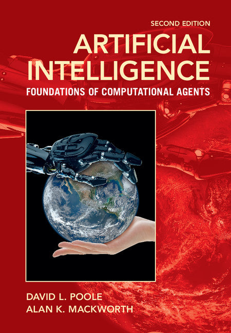 Artificial Intelligence; Foundations of Computational Agents (Hardback) 9781107195394