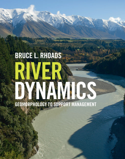 River Dynamics; Geomorphology to Support Management (Hardback) 9781107195424