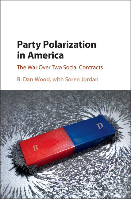 Party Polarization in America; The War Over Two Social Contracts (Hardback) 9781107195929