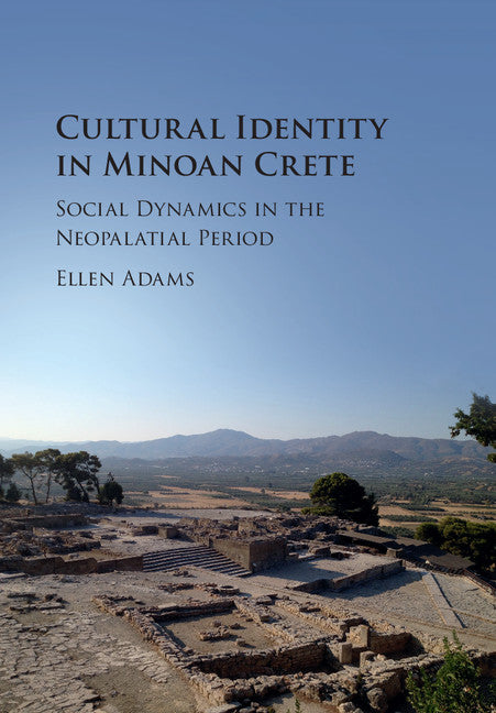 Cultural Identity in Minoan Crete; Social Dynamics in the Neopalatial Period (Hardback) 9781107197527