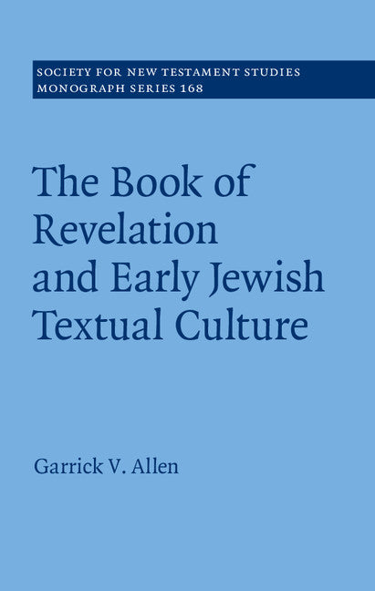 The Book of Revelation and Early Jewish Textual Culture (Hardback) 9781107198128