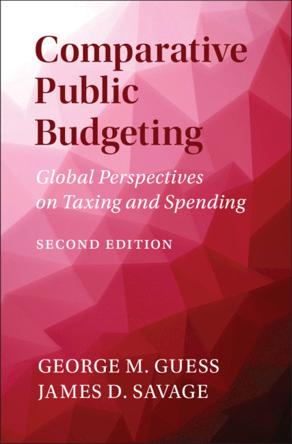 Comparative Public Budgeting; Global Perspectives on Taxing and Spending (Hardback) 9781107198296