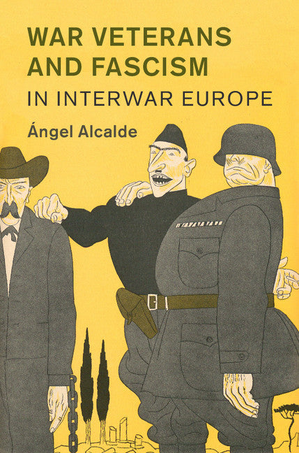 War Veterans and Fascism in Interwar Europe (Hardback) 9781107198425