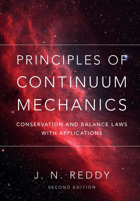 Principles of Continuum Mechanics; Conservation and Balance Laws with Applications (Hardback) 9781107199200