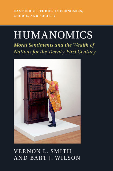 Humanomics; Moral Sentiments and the Wealth of Nations for the Twenty-First Century (Hardback) 9781107199378