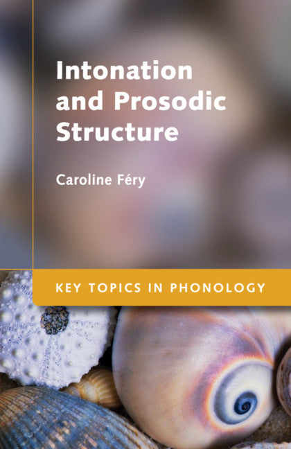 Intonation and Prosodic Structure (Paperback / softback) 9781107400382